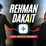 Rehman Dakait Gemini Photo Editing Prompts - Just Copy and Paste